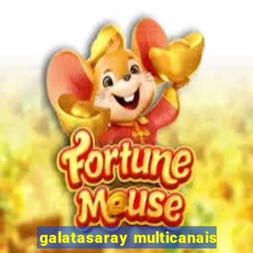 galatasaray multicanais